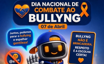 Unindo Forças no Dia Nacional de Combate ao Bullying e à Violência na Escola